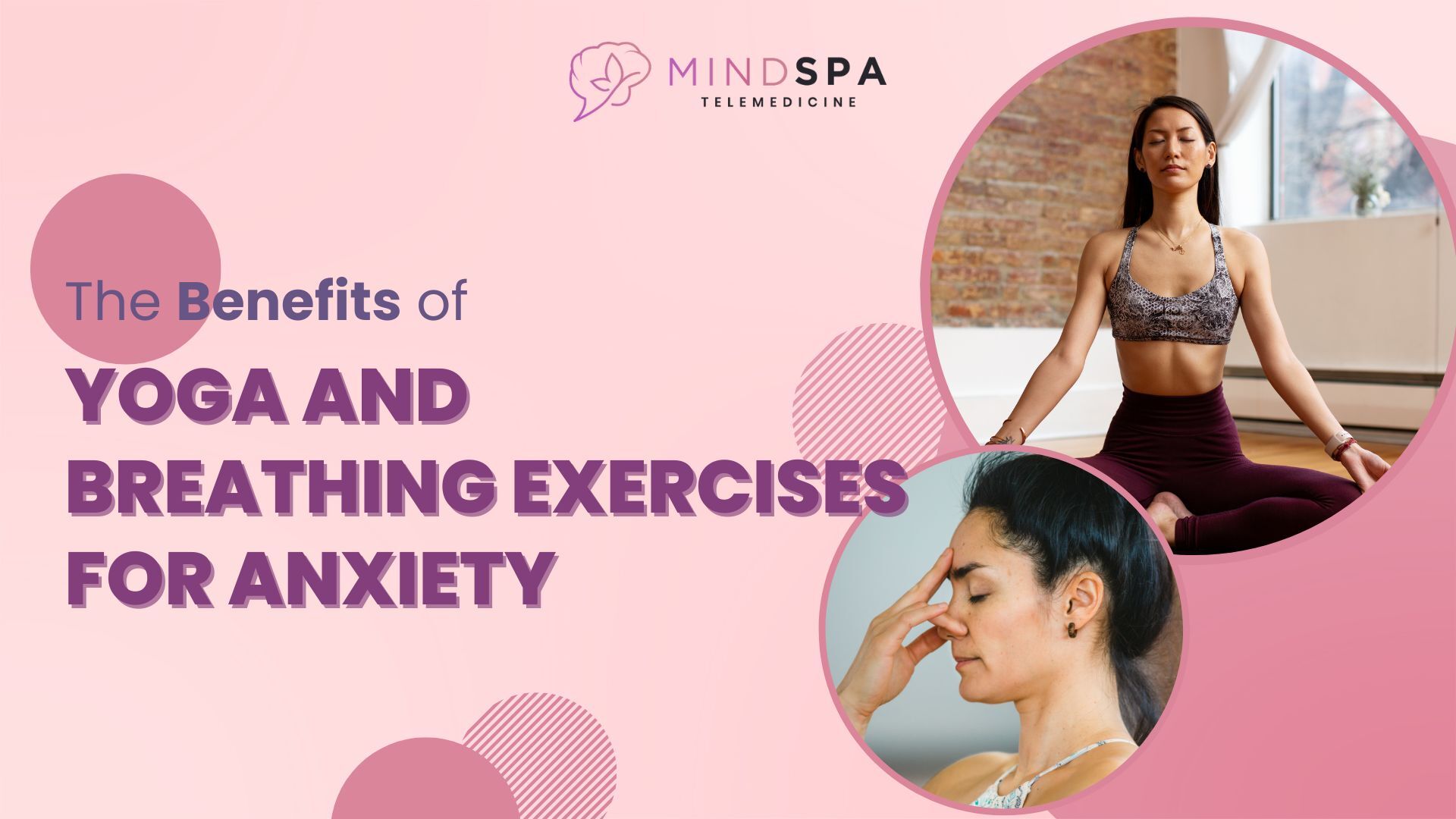 The Benefits of Yoga and Breathing Exercises for Anxiety