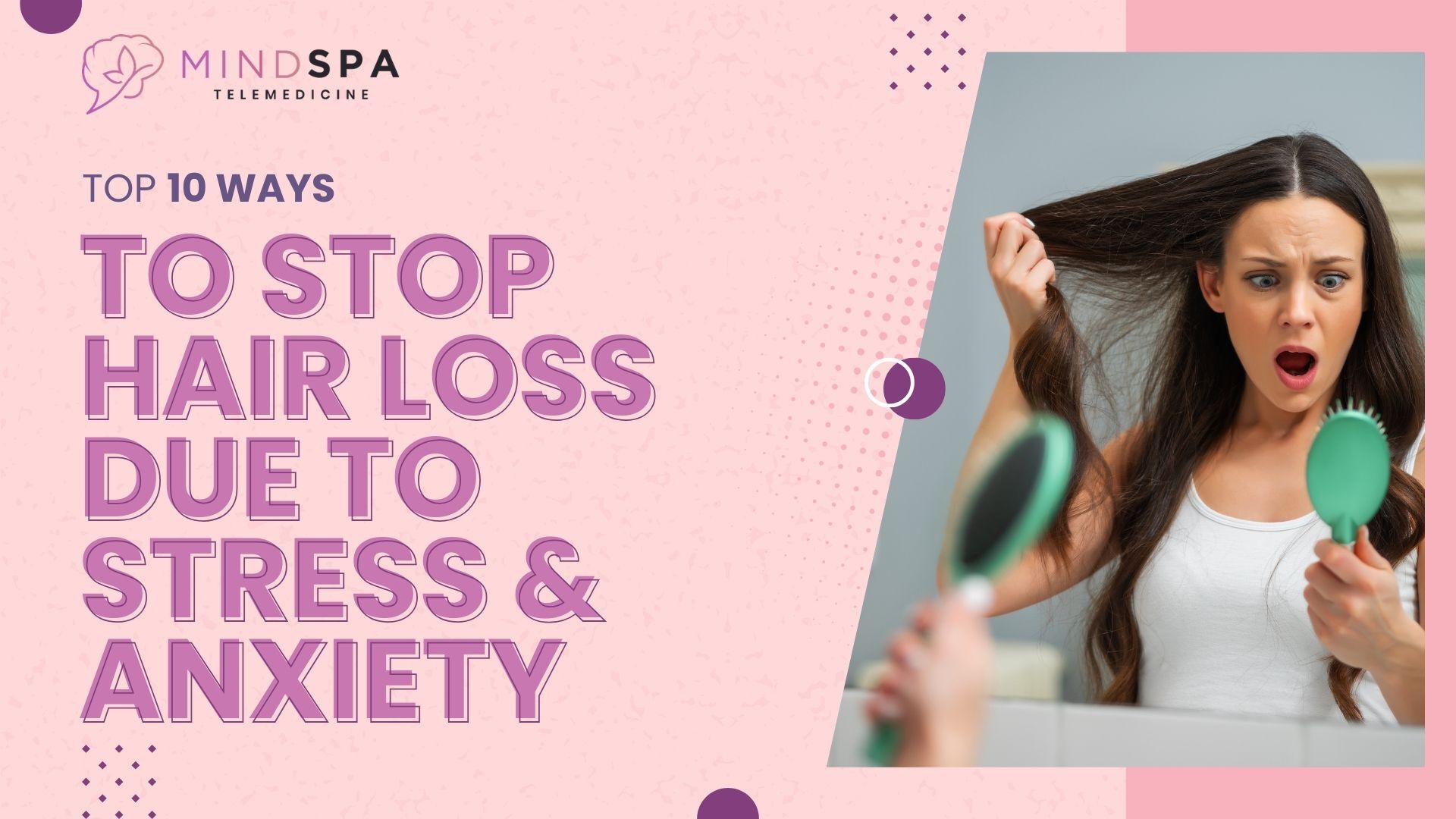 Top 10 Ways To Stop Hair Loss Due to Stress and Anxiety