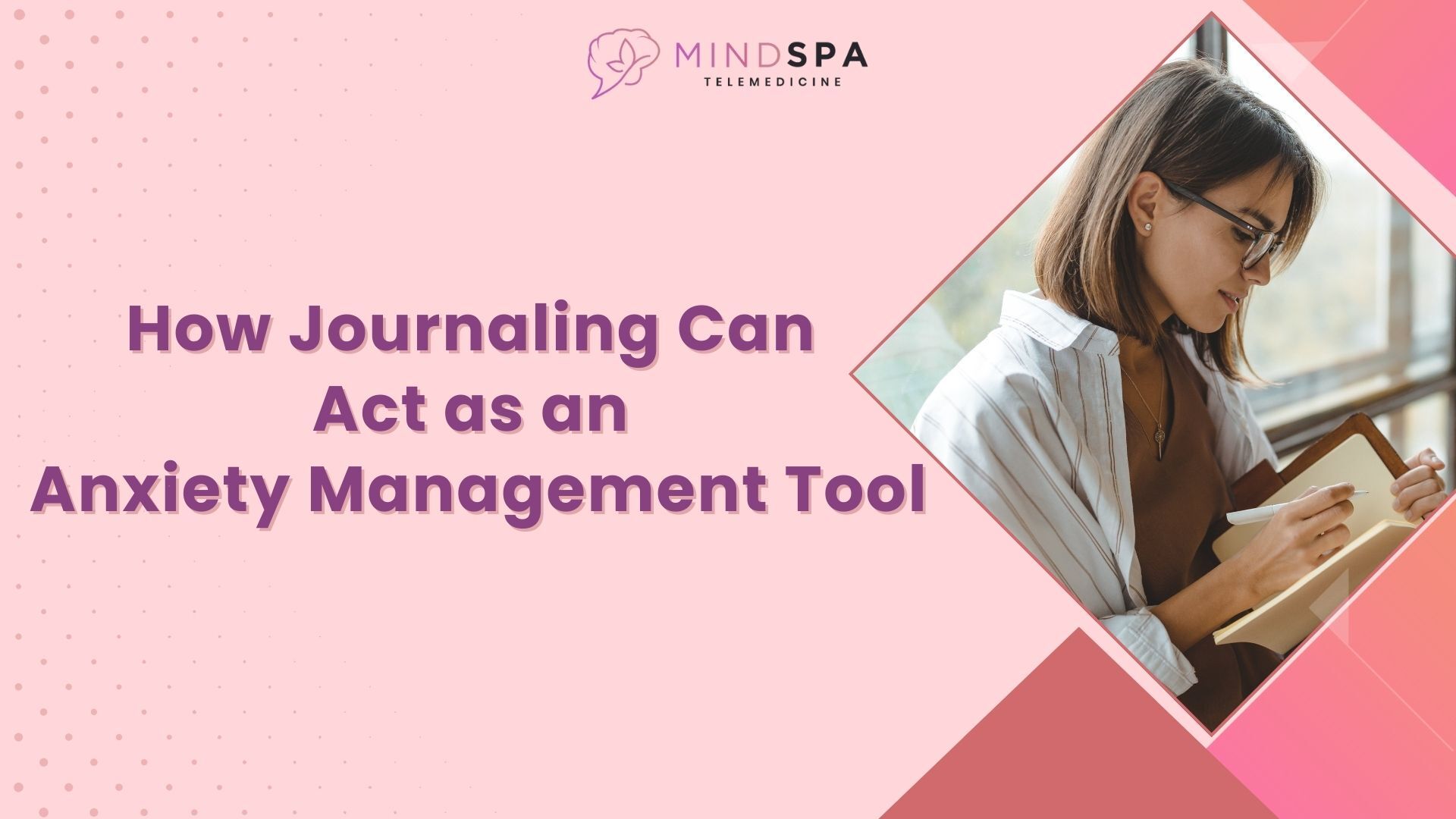 How Journaling Can Act as an Anxiety Management Tool