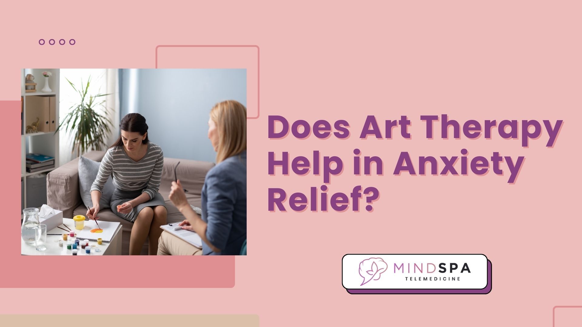 Does Art Therapy Help in Anxiety Relief