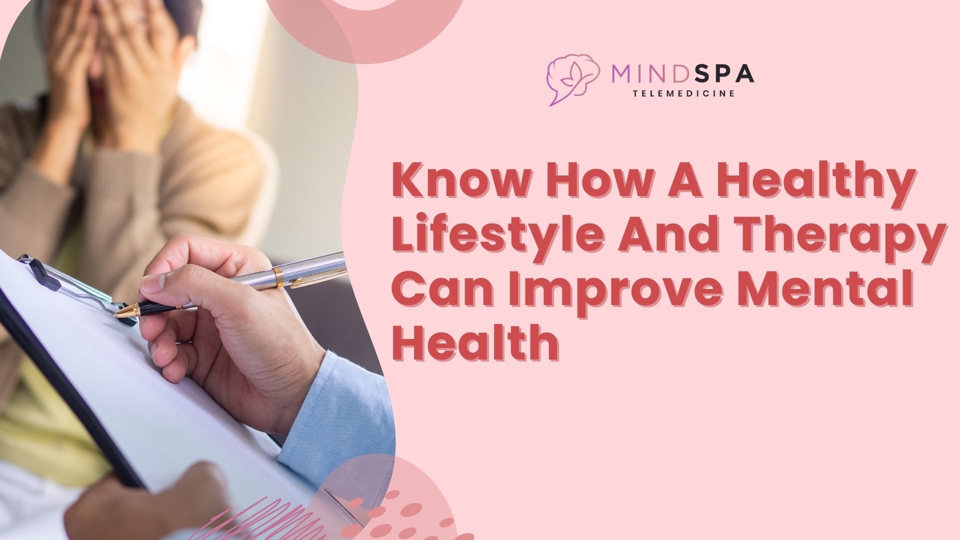 Know How A Healthy Lifestyle And Therapy Can Improve Mental Health