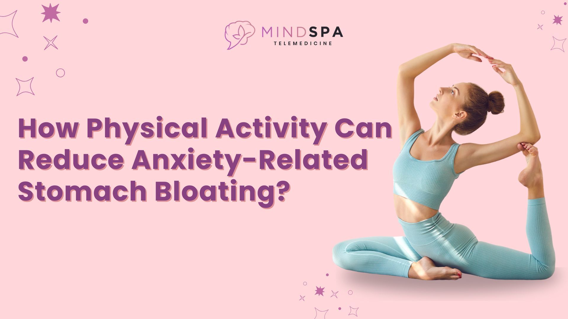 How Physical Activity Can Reduce Anxiety-Related Stomach Bloating