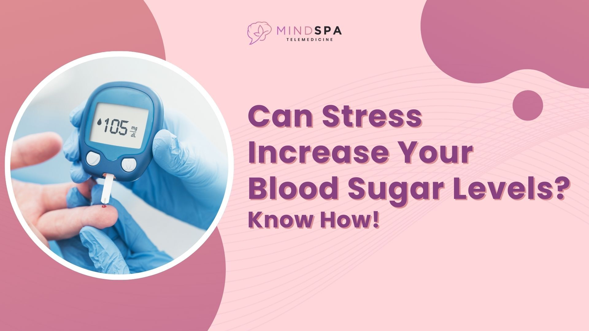 Can Stress Increase Your Blood Sugar Levels Know How!